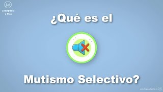 ✅ ¿Sabes qué es el MUTISMO SELECTIVO 🔇 [upl. by Thapa785]