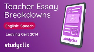 Leaving Cert Higher Level English Speech 2014  Studyclix Sample Answer Breakdown [upl. by Nithsa691]