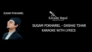 Dashain Tihar  Sugam Pokharel KARAOKE WITH LYRICS  Karaoke Nepal [upl. by Enyamert]