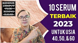 10 BEST SERUM ANTI AGING 2023 UNTUK USIA 40 50 amp 60 [upl. by Ewold79]