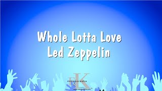 Whole Lotta Love  Led Zeppelin Karaoke Version [upl. by Nayr]