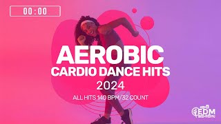 Aerobic Cardio Dance Hits 2024 All Hits 140 bpm32 count [upl. by Adham]