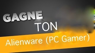 Un Alienware PC Gamer à gagner  GRATUITEMENT [upl. by Attenohs]