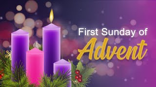 First Sunday of Advent December 03 2023 [upl. by Hochman]