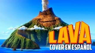 LAVA PIXAR Cover en Español [upl. by Suertemed]