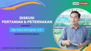 DISKUSI PERTANIAN amp PETERNAKAN BERSAMA BP BAYU DININGRAT ANGKATAN A20 TELOMOYO [upl. by Gebelein]