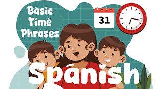 Mastering Basic Time Phrases Dates Days and Weeks  Learn Spanish in 10 minutes [upl. by Adiela]