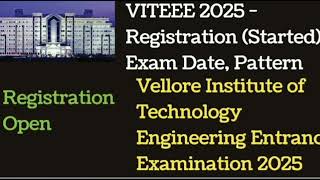 VITEEE EXAM 2025  All About VITEEE REGISTRATION START  Last Date for REGISTRATION Exam Pattern [upl. by Ellenohs182]