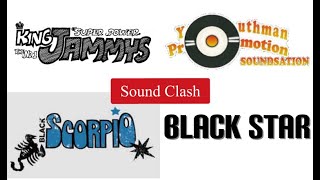 Official Reggae Sound Clash King Jammys vs Black Scorpio vs Youthman Promotion vs Black Star [upl. by Barolet]