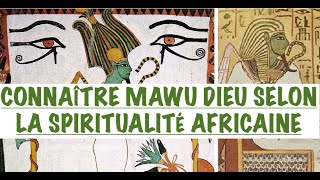 CONNAÎTRE MAWU DIEU DANS LA SPIRITUALITÉ AFRICAINE ENTRE VÉRITÉ amp MENSONGE DANS UN AUTRE PARADIGME [upl. by Eam]