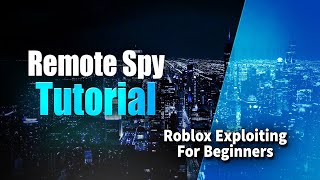 Roblox Exploiting For Beginners  Remote Spy [upl. by Ninnahc]