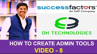 How to Create Admin Tools in Success Factor  Admin Tools  Success Factors  DK TECHNOLOGIES [upl. by Ahsinauq]