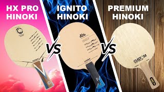 Xiom Hayabusa HX Pro VS Ignito VS Custom Table Tennis Premium Hinoki Blades [upl. by Yhtnomit141]