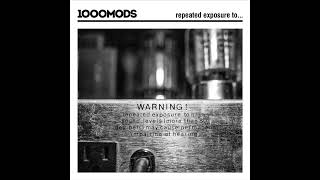 1000mods  Repeated Exposure to  Full Album [upl. by Emirej]