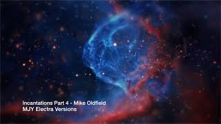 incantations Part 4 MJY Electra Versions MIKE OLDFIELD [upl. by Nie330]