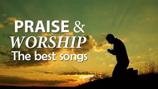 The Best Praise and Worship Songs  Best Christian Music  Praise The Lord [upl. by Arymat786]