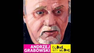 Andrzej Grabowski  quotZ pijanym to niequot [upl. by Bunny927]