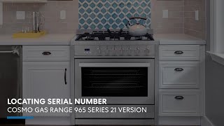 Cosmo Appliances Gas Range 965 Series 2021 Version  Locating Serial Number Guide [upl. by Delisle]