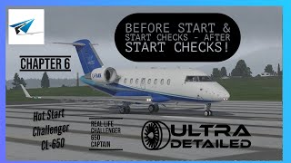 Hot Start Challenger 650  Chapter 6 Before StartStart amp After Start Checks  XPlane 11 [upl. by Enohpesrep]