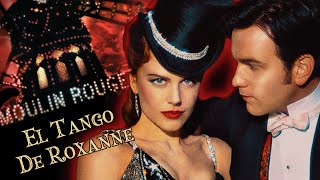 El Tango De Roxanne Moulin Rouge Film Version [upl. by Nolyar712]