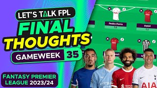 FPL DOUBLE GAMEWEEK 35 FINAL TEAM SELECTION THOUGHTS  Fantasy Premier League Tips 202324 [upl. by Platas]