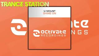 UMount  Shine On Extended Mix ACTIVATE RECORDINGS [upl. by Laro371]