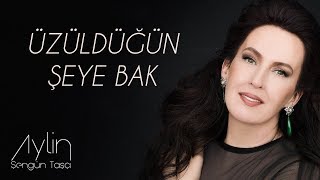 Aylin Şengün Taşçı  Üzüldüğün Şeye Bak Aşk Rüyadır Çok Zaman [upl. by Jamill]