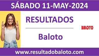 Resultado del sorteo Baloto del sabado 11 de mayo de 2024 [upl. by Inness722]