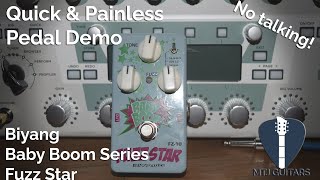 Biyang Fuzz Star  Baby Boom Series  Quick amp Painless Pedal Demo [upl. by Hannus253]