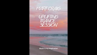 Mart Craig  Uplifting Trance Session vol 89 [upl. by Wilinski]