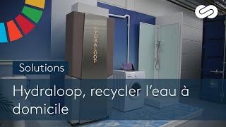 Hydraloop recycler l’eau à domicile  SOLUTIONS [upl. by Sylera657]