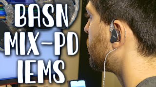 BASN MixPD In Ear Monitors  HighEnd Sound for a LowEnd Price [upl. by Ariaz]