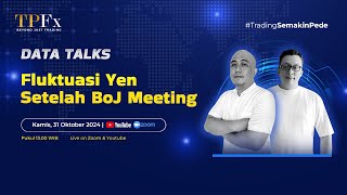 DATA TALKS  FLUKTUASI YEN SETELAH BoJ MEETING I TPFx Indonesia [upl. by Aneehs]