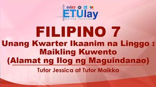 Maikling Kuwento Alamat ng Ilog ng Maguindanao  Grade 7 Filipino Quarter 1 Week 6 [upl. by Allan]