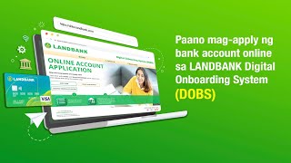 Paano magapply ng bank account online sa LANDBANK Digital Onboarding System DOBS [upl. by Naples]