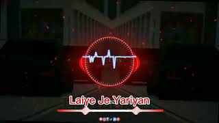 Laiye Je Yariyan full slowed reverb song🎶🎤🎤🎤 [upl. by Dorey692]