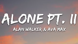 Alan Walker amp Ava Max  Alone Pt II Lyrics [upl. by Pierce401]