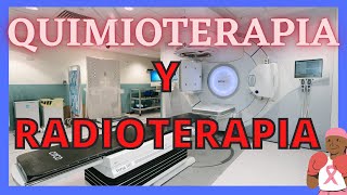 QUIMIOTERAPIA Y RADIOTERAPIA [upl. by Yeloc589]