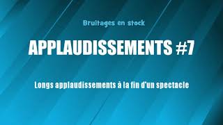 APPLAUDISSEMENTS 7 Fin de spectacle bruitage gratuit [upl. by Enelyahs]