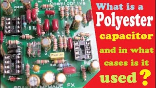 What is a Polyester capacitor amp in what cases is it used [upl. by Sueahccaz]