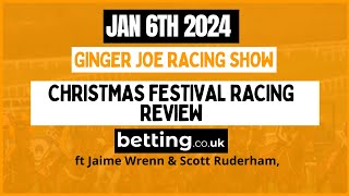 Christmas Racing Review amp 3 Double Figure Ante Post tips ft Jaime Wrenn amp Scotty Ruderham [upl. by Camilla]