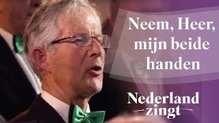 Nederland Zingt Neem Heer mijn beide handen [upl. by Malvia]