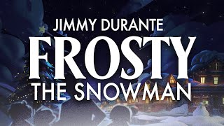 Jimmy Durante  Frosty The Snowman Official Video [upl. by Nadabb]