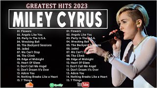 Miley Cyrus Greatest Hits  Best Songs Of Miley Cyrus Playlist 2023 [upl. by Chrissie]