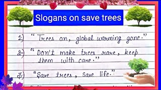 slogans on save trees in english save trees slogans in english save trees save environment slogans [upl. by Pius669]