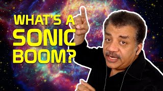 Neil deGrasse Tyson Explains Sonic Booms [upl. by Enailuj]