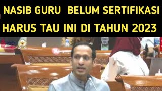 NASIB GURU YANG BELUM SERTIFIKASI HARUS TAU INI DI TAHUN 2023 ⁉️ [upl. by Ahtamas]