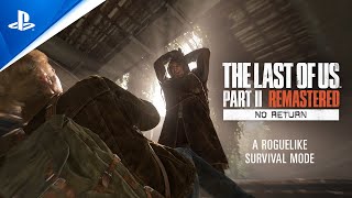 The Last of Us Part II Remastered  No Return Mode Trailer  PS5 Games [upl. by Scrivens852]