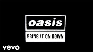 Oasis  Bring It On Down Official Lyric Video [upl. by Hammerskjold721]