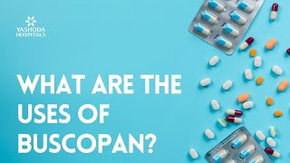 What are the uses of Buscopan [upl. by Gurolinick]